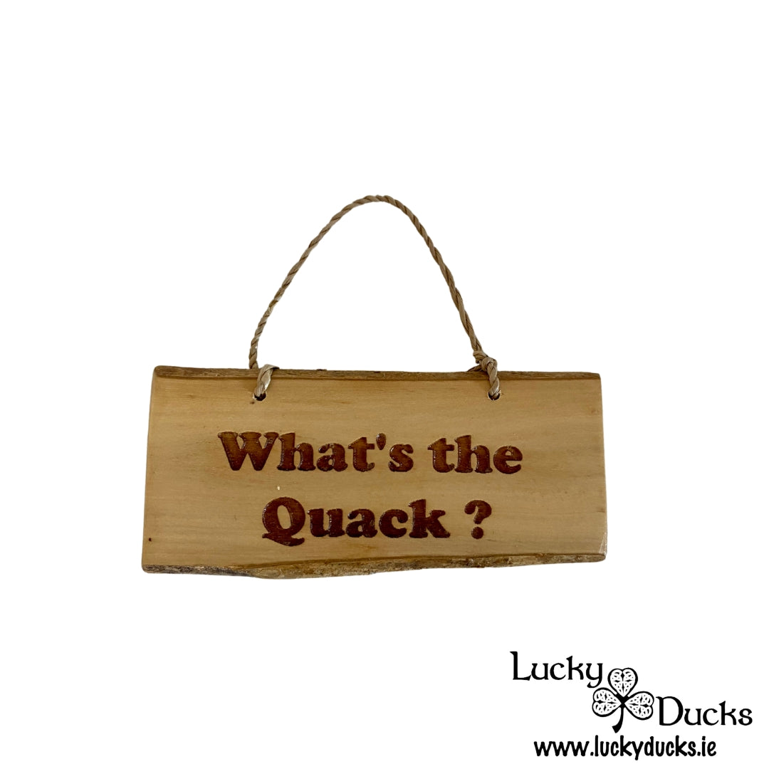 "What's The Quack?" Funny Duck sign